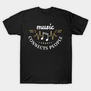 Music Connects People Design T-Shirt